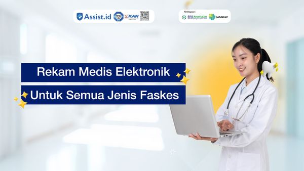 Rekam Medis Elektronik Untuk Semua Jenis Fasilitas Kesehatan